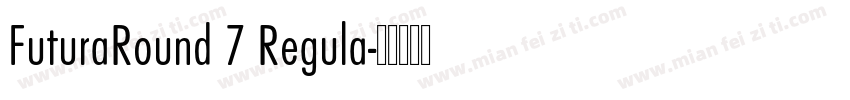 FuturaRound 7 Regula字体转换